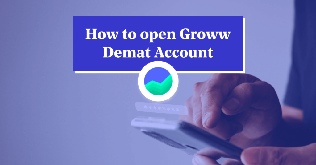 Opening a Demat Account with Groww